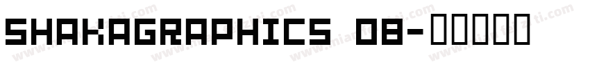 SHAKAGRAPHICS 08字体转换